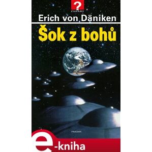 Šok z bohů - Erich von Däniken e-kniha