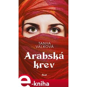 Arabská krev - Tanya Valková e-kniha