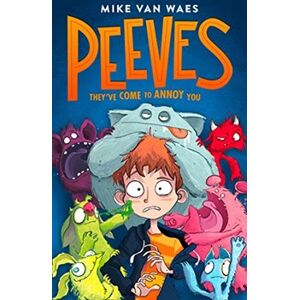 Peeves. They´ve come to Annoy You - Mike van Waes