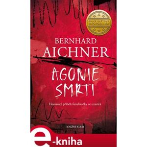 Agonie smrti - Bernhard Aichner e-kniha