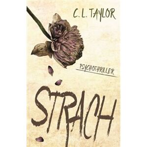 Strach - C. L. Taylor
