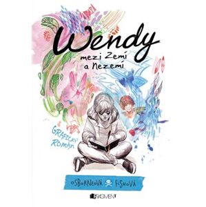Wendy mezi Zemí a Nezemí - Melissa Jane Osborneová, Veronica Fishová