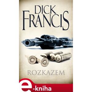 Rozkazem - Dick Francis