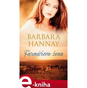 Farmářova žena - Barbara Hannay e-kniha