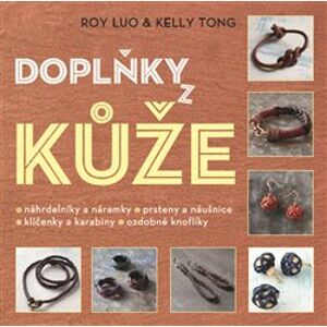 Doplňky z kůže - Roy Luo, Kelly Tong