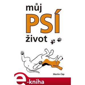 Můj psí život - Bígl Bertík znovu na scéně - Martin Čáp e-kniha