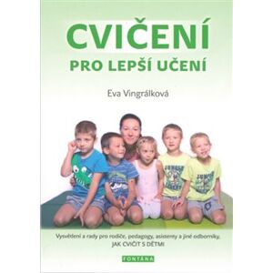 Cvičení pro lepší učení - Eva Vingrálková