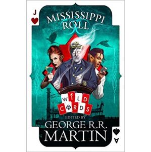 Mississippi Roll (Wild Cards) - George R.R. Martin