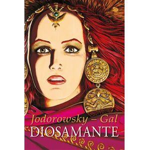 Diosamante - Alejandro Jodorowsky, Jean-Claude Gal