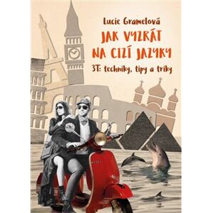 Jak vyzrát na cizí jazyky - Lucie Gramelová