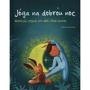 Jóga na dobrou noc - Uvolňující pozice pro děti před spaním - Lorena V. Pajalunga