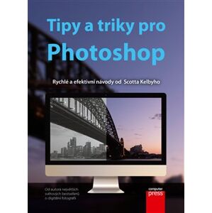 Tipy a triky pro Photoshop - Scott Kelby