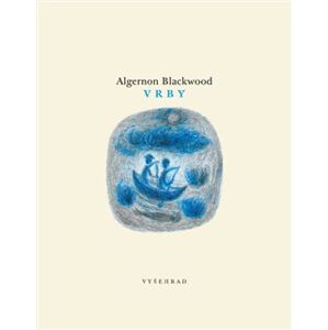 Vrby - Algernon Blackwood