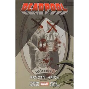 Deadpool 6: Prvotní hřích - Gerry Duggan, Brian Posehn