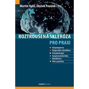 Roztroušená skleróza pro praxi - Martin Vališ, Zbyšek Pavelek