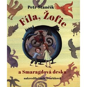 Fíla, Žofie a Smaragdová deska - Petr Stančík