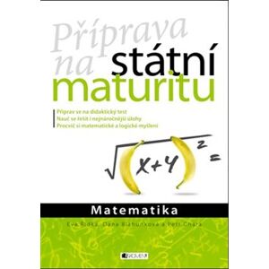 Příprava na státní maturitu – Matematika - Dana Blahunková, Petr Chára, Eva Řídká