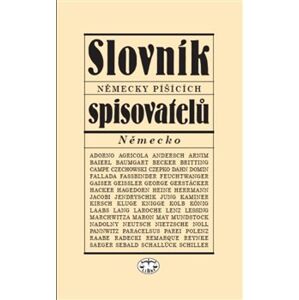 Slovník německy píšících spisovatelů (Německo) - Viera Glosíková, Milan Tvrdík