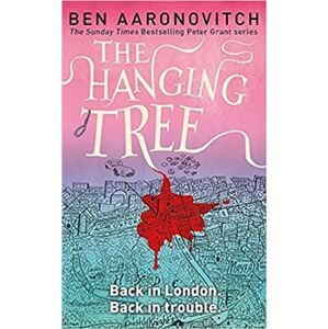 The Hanging Tree. Rivers of London 6 - Ben Aaronovitch