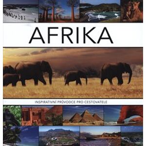 Afrika. Inspirativní průvodce pro cestovatele - Joyce Koster