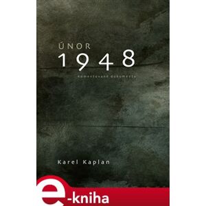 Únor 1948 - Karel Kaplan e-kniha