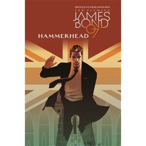 James Bond 3: Hammerhead - Andy Diggle, Luca Casalanguida