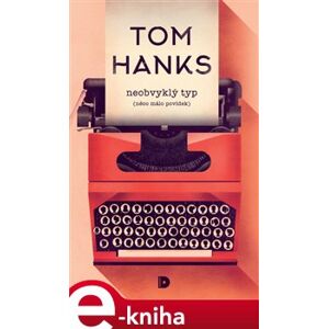 Neobvyklý typ (něco málo povídek) - Tom Hanks e-kniha