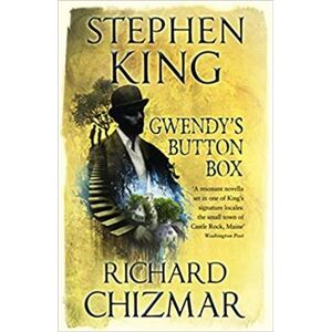 Gwendy´s Button Box - Stephen King, Richard Chizmar