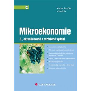 Mikroekonomie. 3., aktualizované a rozšířené vydání - kol., Václav Jurečka