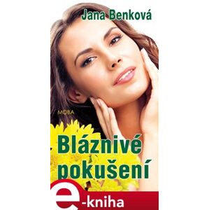 Bláznivé pokušení - Jana Benková e-kniha