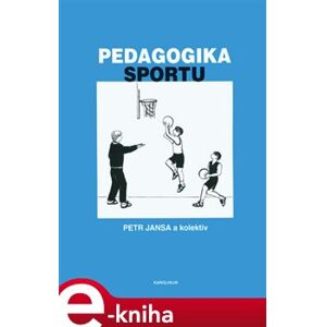 Pedagogika sportu - Petr Jansa e-kniha