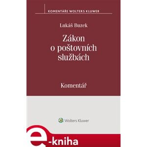 Zákon o poštovních službách (č. 29/2000 Sb.). Komentář - Lukáš Buzek