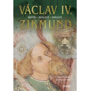 Václav IV. a Zikmund - Zuzana Foffová, Bohumil Vurm