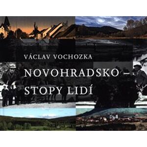 Novohradsko – Stopy lidí - Václav Vochozka
