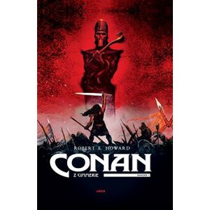 Conan z Cimmerie - Svazek I. - Robert Ervin Howard