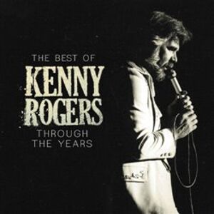 The Best Of Kenny Rogers. Through The Years - Kenny Rogers