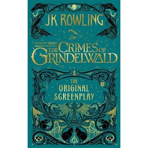 The Crimes of Grindelwald. Fantastic Beasts 2 - Joanne K. Rowlingová