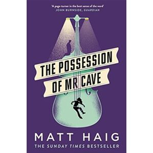 The Possession of Mr Cave - Matt Haig