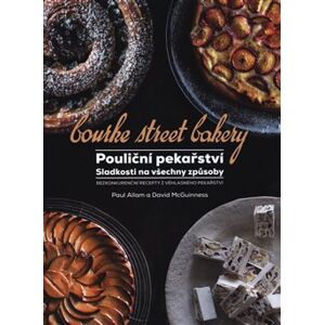Pouliční pekařství: sladkosti na všechny způsoby - Paul Allam, David McGuinness