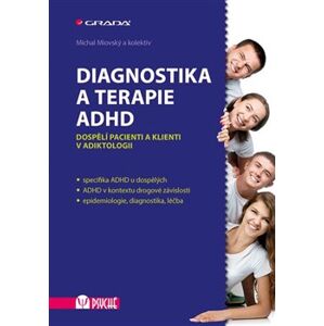 Diagnostika a terapie ADHD - kol., Michal Miovský