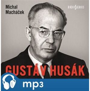 Gustáv Husák, mp3 - Michal Macháček
