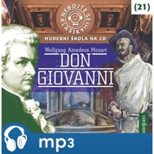 Nebojte se klasiky! 21 Don Giovanni, mp3 - Wolfgang Amadeus Mozart