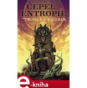 Čepel entropie - Vilém Koubek e-kniha