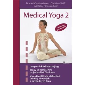 Medical yoga 2. Anatomicky správné cvičení - Christiane Wolf, Eva Hager-Forstenlechner, Christian Larsen