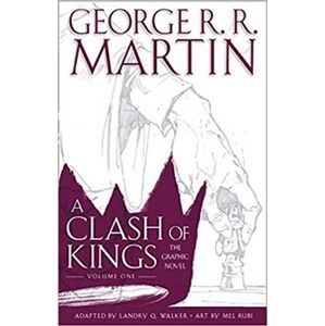 A Clash of Kings: Graphic Novel, Volume One - George R.R. Martin