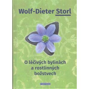 O léčivých bylinách a rostlinných božstvech - Dieter Storl Wolf