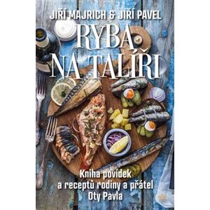 Ryba na talíři - Jiří Majrich, Jiří Pavel