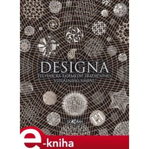 Designa. Technická tajemství tradičního vizuálního umění - Lisa DeLong, Scott Olsen, Daud Sutton, Adam Tetlow, David Wade e-kniha