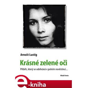Krásné zelené oči - Arnošt Lustig e-kniha