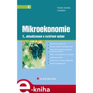 Mikroekonomie. 3., aktualizované a rozšířené vydání - kol., Václav Jurečka e-kniha